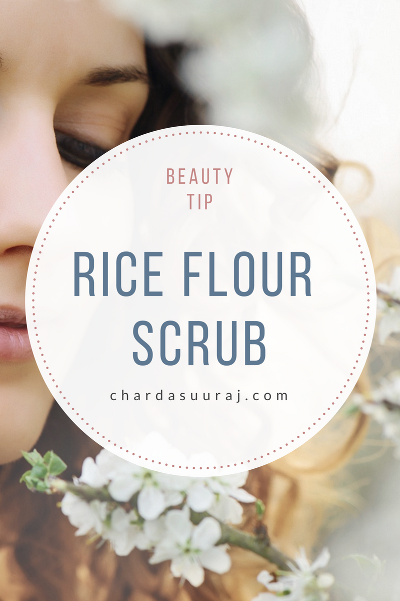 Beauty Tip Rice Flour Scrub